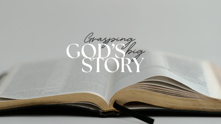 Grasping God's Big Story